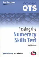 Passing the Numeracy Skills Test (Achieving QTS) 1526419238 Book Cover