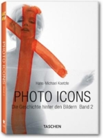 Photo Icons: The Story Behind the Pictures. Volume 2 (Icons Series) 3822818313 Book Cover