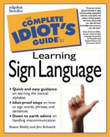The Complete Idiot's Guide to Learning  Sign Language 0028623886 Book Cover