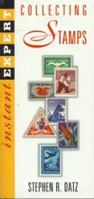 Collecting Stamps (Instant Expert) 1887110011 Book Cover