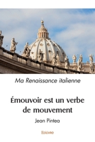 Émouvoir est un verbe de mouvement (French Edition) 2414570555 Book Cover