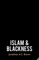 Islam and Blackness 0861544846 Book Cover