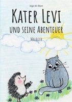 Kater Levi und seine Abenteuer: Malbuch 3756227650 Book Cover