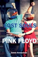 Lost Souls: A fictional journey through 50 years of Pink Floyd 9090340955 Book Cover