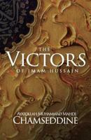 The Victors of Imam Hussain 1943393087 Book Cover