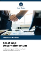 Staat und Unternehmertum: Verbesserung der Wirksamkeit des Interaktionsmechanismus 6203214728 Book Cover