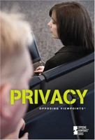 Privacy (Opposing Viewpoints) 0737734159 Book Cover