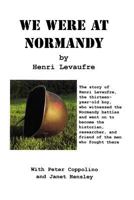 We Were at Normandy 0972733027 Book Cover