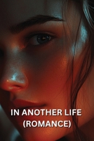 In Another Life (Romance) B0DQYL7LC1 Book Cover