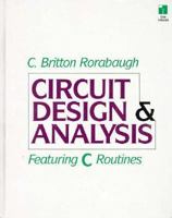 Circuit Design and Analysis: Featuring C Routines 0070536538 Book Cover