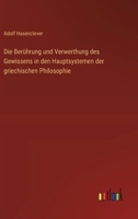 Die Berührung und Verwerthung des Gewissens in den Hauptsystemen der griechischen Philosophie 3368638912 Book Cover