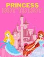 Princess dot to dot: Amazing and fun activity book for girls, connect the dots, dot to dot book for girls ages 5-10, kid dot to dot book, dot kid, connect the dots puzzle for fun and learning B08Z4CK3P2 Book Cover
