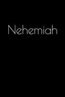 Nehemiah: Notebook / Journal / Diary - 6 x 9 inches (15,24 x 22,86 cm), 150 pages. Personalized for Nehemiah. 1694064727 Book Cover