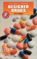 Designer Drugs (Drug Library) 0894904884 Book Cover