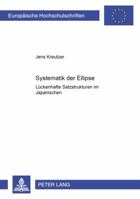 Systematik Der Ellipse: Lueckenhafte Satzstrukturen Im Japanischen 3631524846 Book Cover