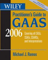 Wiley Practitioner's Guide to GAAS 2009: Covering all SASs, SSAEs, SSARSs, and Interpretations (Wiley Practitioner's Guide to Gaas) 0471726923 Book Cover