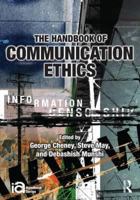 The Handbook of Communication Ethics 0415994659 Book Cover