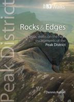 Rocks & Edges : Classic walks on the high escarpments of the Peak District (Peak District Top 10 Walks Series) 1908632062 Book Cover
