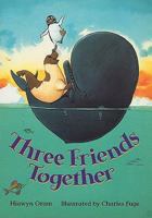 Three Friends Together 0763567876 Book Cover