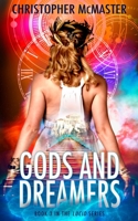 Gods and Dreamers: Lucid, Book 3 1991171684 Book Cover