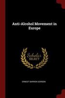 Anti-Alcohol Movement in Europe 1375499939 Book Cover