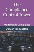 Modernising Compliance: The Compliance Control Tower B0GYLB35F8 Book Cover