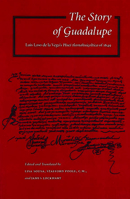 The Story of Guadalupe: Luis Laso de la Vega's Huei tlamahuiColtica of 1649 (Ucla Latin American Studies, V. 84) 0804734836 Book Cover