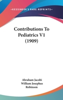 Contributions To Pediatrics V1 0548881804 Book Cover