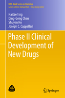 Phase II Clinical Development of New Drugs (ICSA Book Series in Statistics) 9811350744 Book Cover