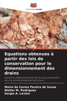 Equations obtenues à partir des lois de conservation pour le dimensionnement des drains (French Edition) 6207411498 Book Cover