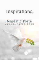 Inspirations: Majestic Forte 0692143297 Book Cover