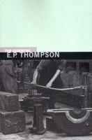 Essential E.P. Thompson 1565846222 Book Cover