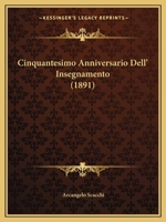 Cinquantesimo Anniversario Dell' Insegnamento (1891) 1168044286 Book Cover