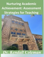 Nurturing Academic Achievement: Assessment Strategies for Teaching B0CFCPW93C Book Cover