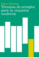 Técnicas de arreglos para la orquesta moderna 8485855353 Book Cover