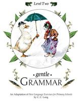 Gentle Grammar: Level 2 1720825734 Book Cover