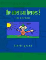 The american heroes 2: the new hero 1483992012 Book Cover