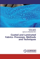 Coated and Laminated Fabrics- Processes, Methods and Techniques 6138386442 Book Cover