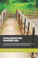 Sravana Nakshatra Men Compatibility Guide: A Complete Vedic Matchmaking and Synastry Manual for Love, Marriage & Relationships with All 27 Nakshatra Women (27 Nakshatra Men Compatibility Series) B0G3X6R12P Book Cover