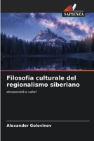 Filosofia culturale del regionalismo siberiano: etnosocietà e valori 6202974443 Book Cover