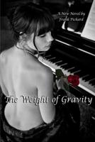 The Weight of Gravity 1096579456 Book Cover