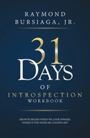 31 Days of Introspection Workbook: Growth begins when we look inward. Where is the inner me leading me? B0HBS1TH94 Book Cover