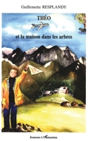Théo et la maison dans les arbres (Jeunesse) (French Edition) 2747544427 Book Cover