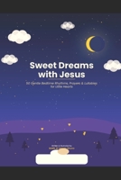 Sweet Dreams with JESUS B0HGR51KB8 Book Cover