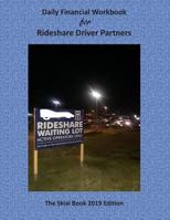 Daily Financial Workbook for Rideshare Driver Partners: The Skiai Book 2019 Edition 1793144982 Book Cover