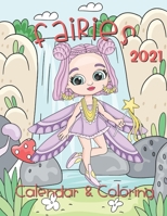 Fairies Coloring Calendar 2021: 12 Month page start January 2021-December 2021, Coloring page side per month B08M7JBN3G Book Cover
