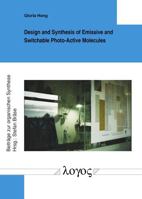 Design and Synthesis of Emissive and Switchable Photo-Active Molecules 3832556249 Book Cover