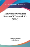 The Poems Of William Browne Of Tavistock V2 1120677505 Book Cover