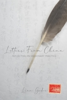 Letters From China: reflecting on missionary practice B09MYVXLL9 Book Cover