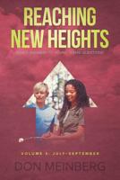 Reaching New Heights: Volume 3: Volume 3: July Through September 1977913520 Book Cover